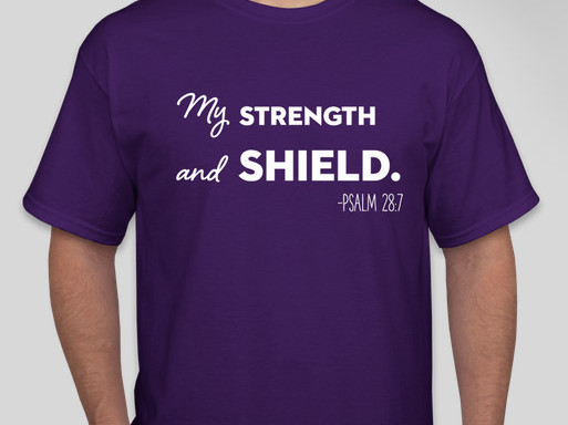 Quote on purple shirt is My strength and shield.